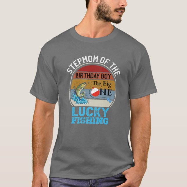 The Big One Birthday Theme Fishing Stepmom Of Birt T-Shirt (Front)