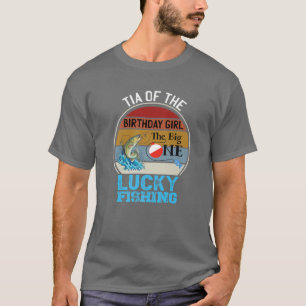 The Big One Birthday Theme Fishing Tia Of The Birt T-Shirt