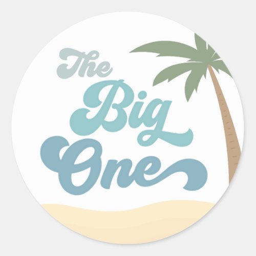 The Big One First Birthday Sticker