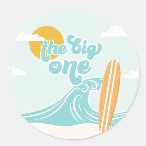 The Big One Surf Beach 1st Birthday Classic Round Sticker