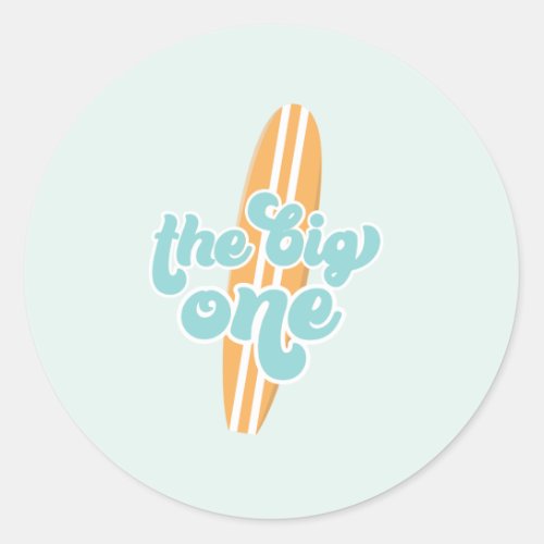 The Big One Surf Beach 1st Birthday Classic Round Sticker