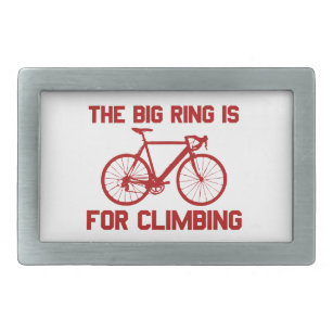 The Big Ring Is For Climbing Belt Buckle