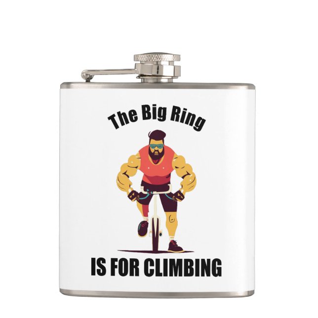 The Big Ring Is For Climbing Cycling Flask (Front)