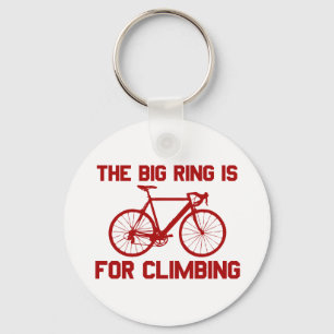 The Big Ring Is For Climbing Keychain