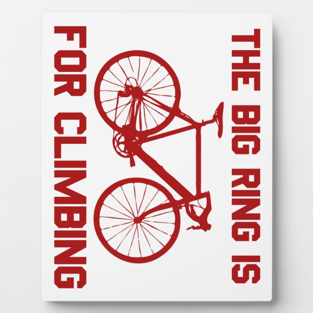 The Big Ring Is For Climbing Plaque (Front)