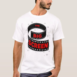 *The BIG Screen* T-Shirt