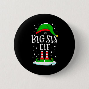 The Big Sis Elf Christmas Family Matching Xmas Sis Button
