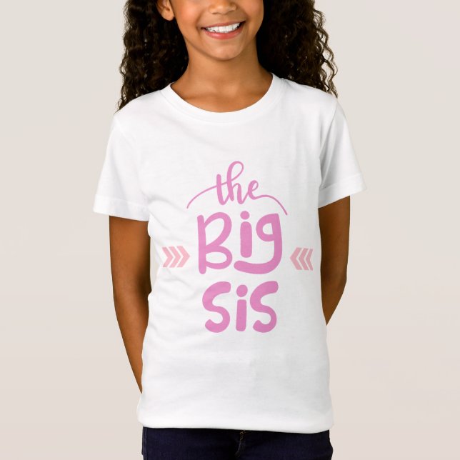 The Big Sis T-shirt for Proud Big Sisters (Front)