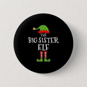 The Big Sister Elf Funny Christmas Matching Family Button