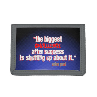 "The Biggest Challenge" Wallet