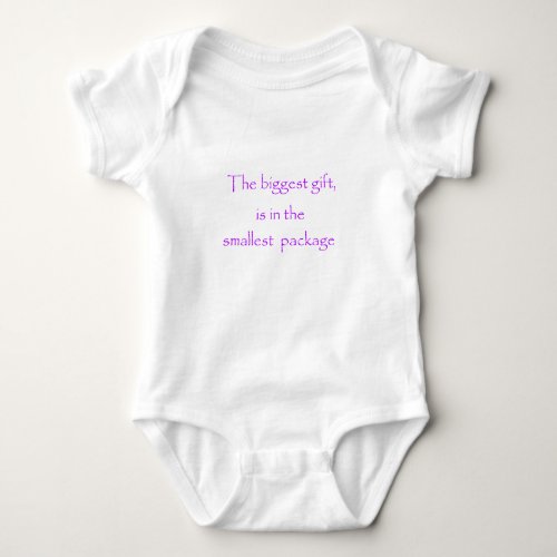 The biggest gift is in the smallest package_baby baby bodysuit