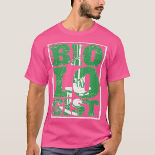 The Biologist One Biology Science Organism T-Shirt