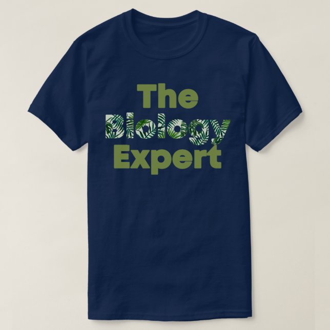 the biology expert T-Shirt (Design Front)