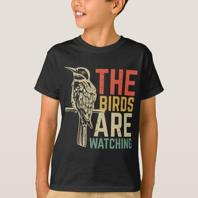 The Birds Are Watching T-Shirt (Front)