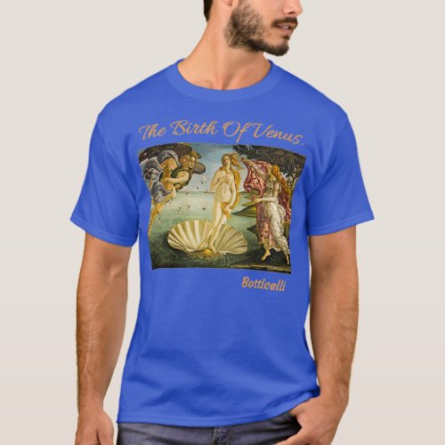 The Birth of Venus by Sandro Botticelli 1486 Renai T_Shirt