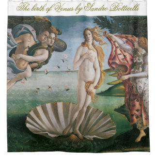 The birth of Venus by Sandro Botticelli,Renaissanc Shower Curtain