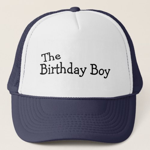 The Birthday Boy Trucker Hat