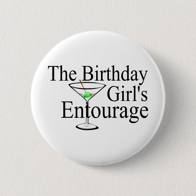 The Birthday Girls Entourage Button (Front)