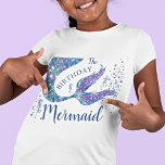 The Birthday Mermaid  T-shirt at Zazzle