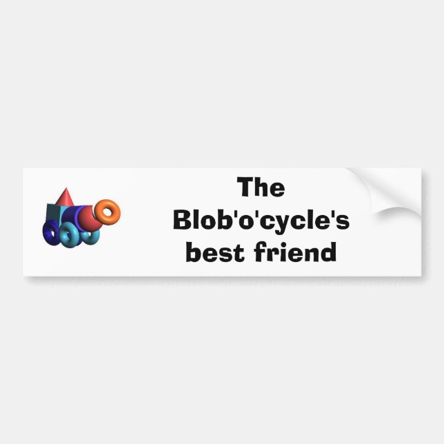The Blob'o'cycle's best friend Bumper Sticker (Front)