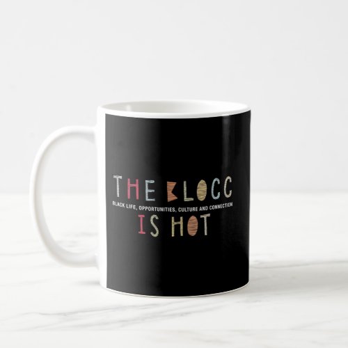 The Blocc Is Hot Coffee Mug
