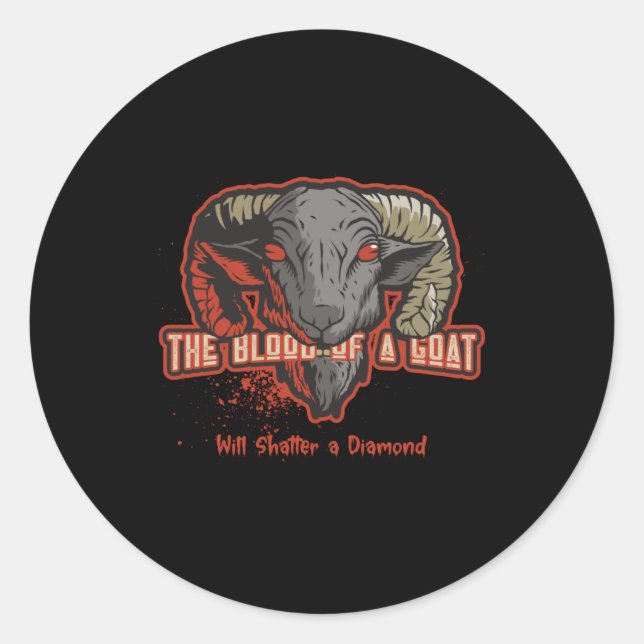 The Blood Of a Goat Will Shatter Devil Goat Classic Round Sticker (Front)