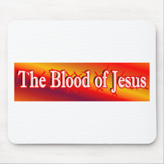 The Blood of Jesus Mouse Pad