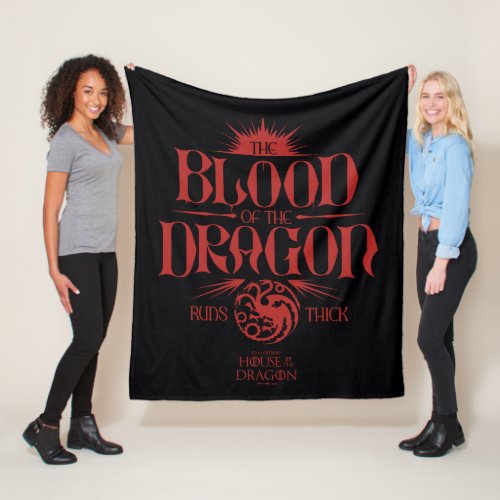 The Blood of the Dragon Runs Thick Fleece Blanket