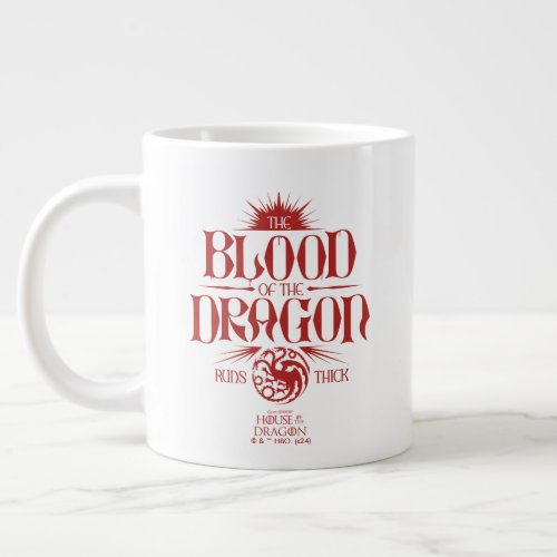 The Blood of the Dragon Runs Thick Giant Coffee Mug