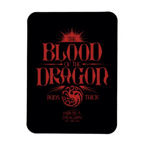 The Blood of the Dragon Runs Thick Magnet