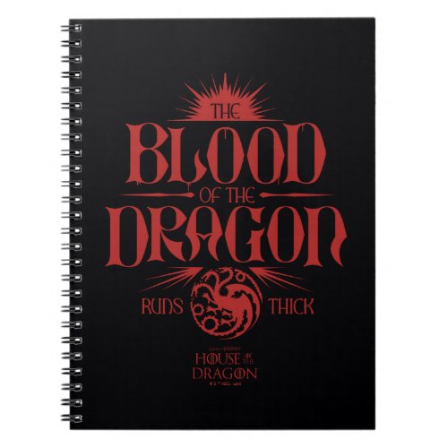 The Blood of the Dragon Runs Thick Notebook