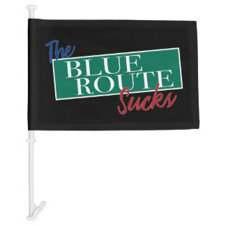 The Blue Route Sucks funny Delco driver design 476 Car Flag