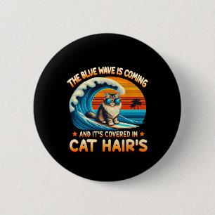 The Blue Wave Is Coming And It's Covered In Cat Ha Button