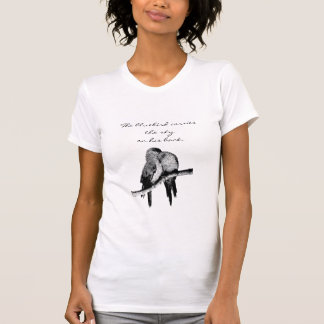 The bluebird carries the sky on his b... T-Shirt