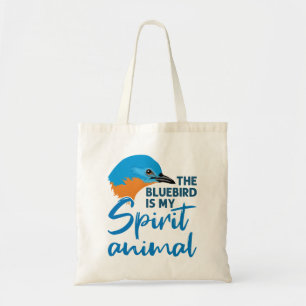 The Bluebird Is My Spirit Animal Blue Bird Tote Bag