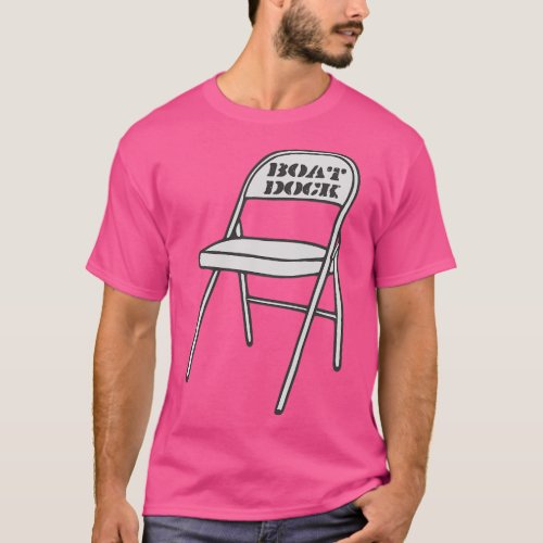 The Boat Dock Folding Chair T_Shirt
