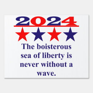 The Boisterous Sea Of Liberty - Political Quote Sign