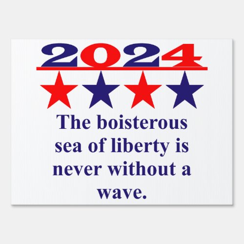 The Boisterous Sea Of Liberty _ Political Quote  Sign
