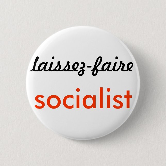 The Bold & the Desirable: laissez-faire socialism Button (Front)