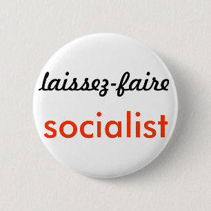 The Bold & the Desirable: laissez-faire socialism Button