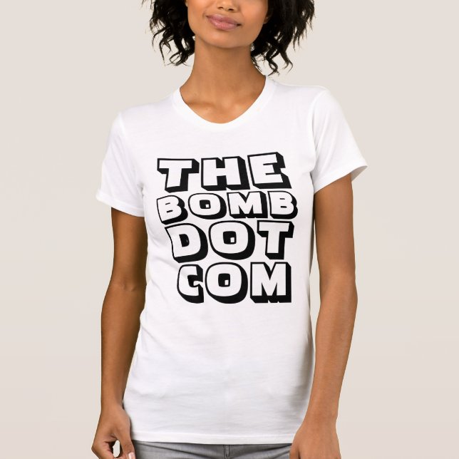 THE BOMB DOT COM T-Shirt (Front)