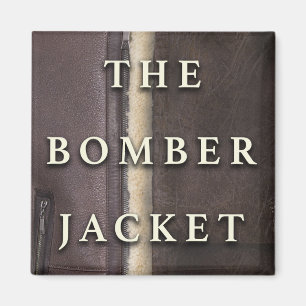 The Bomber Jacket Magnet