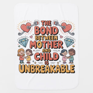 The Bond Between Mother And Child Is Unbreakable Baby Blanket