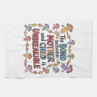 The Bond Between Mother And Child Is Unbreakable Kitchen Towel