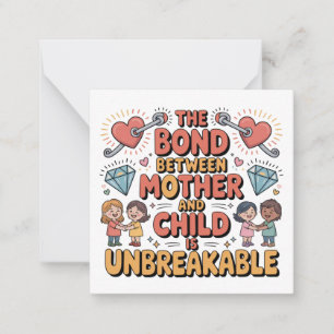 The Bond Between Mother And Child Is Unbreakable Note Card