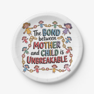 The Bond Between Mother And Child Is Unbreakable Paper Plates