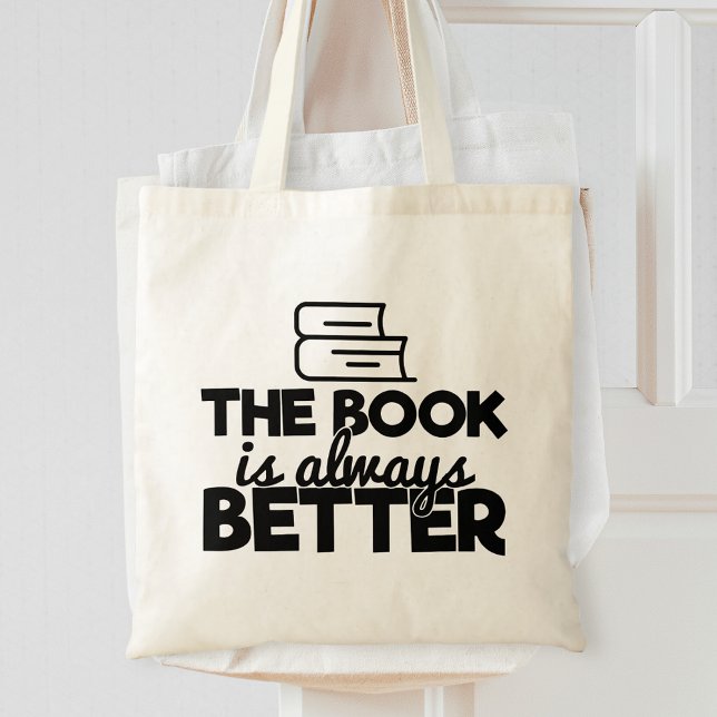The Book Is Always Better Bookworm Reading Saying Tote Bag (Creator Uploaded)