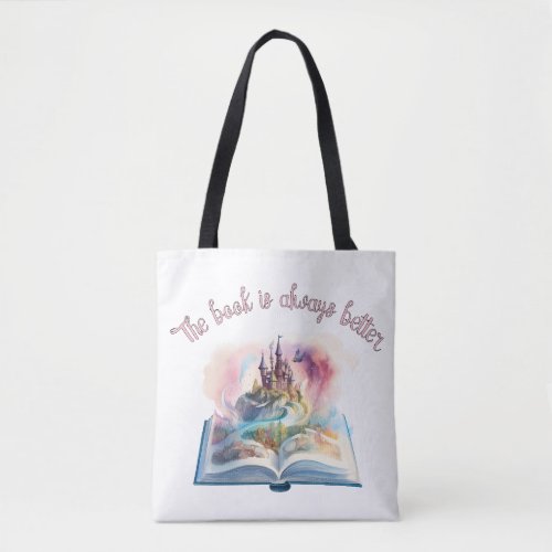 The book is always better tote bag