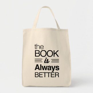 The Book is Always Better Tote Bag