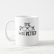The Book Was Better, Book Lover, Funny Librarian